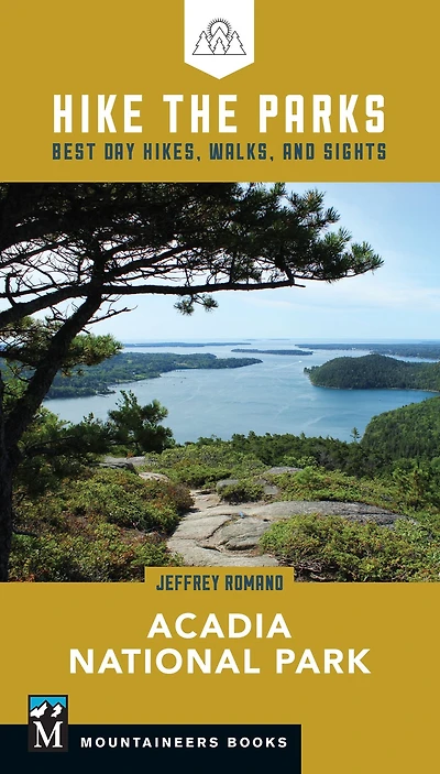 Hike the Parks: Acadia National Park: Best Day Hikes, Walks, and Sights (Hike Parks Series)