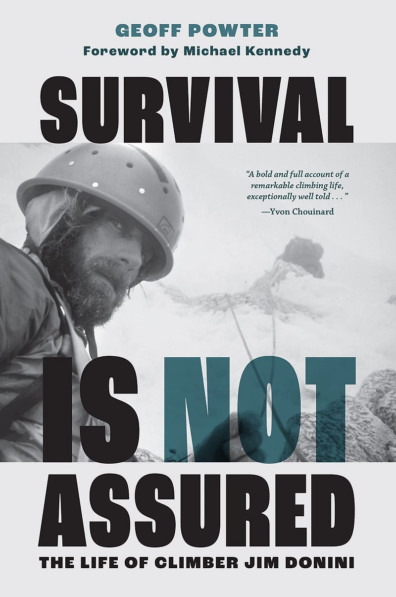 Survival Is Not Assured: The Life of Climber Jim Donini