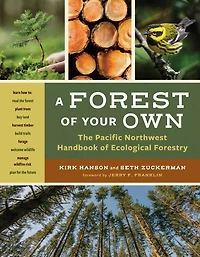 A Forest of Your Own: The Pacific Northwest Handbook Ecological Forestry