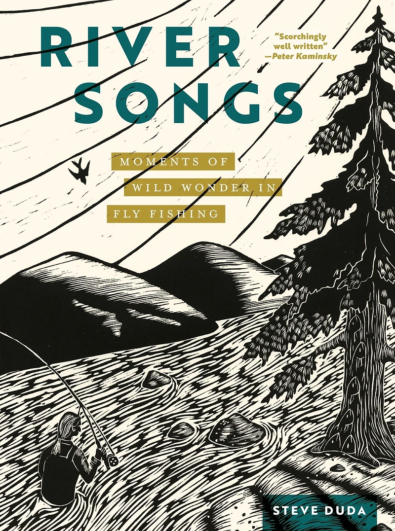 River Songs: Moments of Wild Wonder Fly Fishing