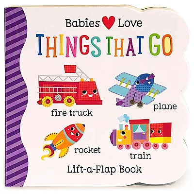 Things That Go (Lift-a- Flap)