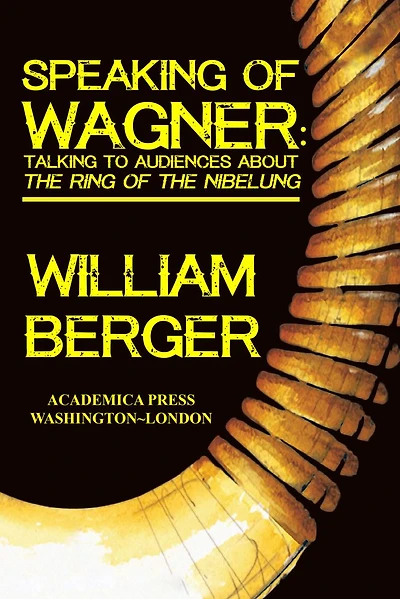 Speaking Of Wagner: Talking To Audiences About The Ring Nibelung