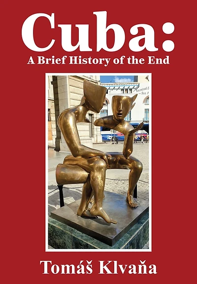 Cuba: A Brief History of the End