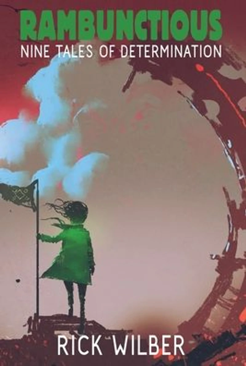 Rambunctious: Nine Tales of Determination