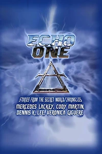 Echo One: Tales from the Secret World Chronicles