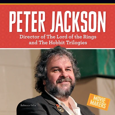 Peter Jackson: Director of The Lord of the Rings and The Hobbit Trilogies
