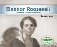 Eleanor Roosevelt: First Lady & Equal Rights Advocate