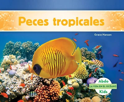 Peces tropicales (Tropical Fish)