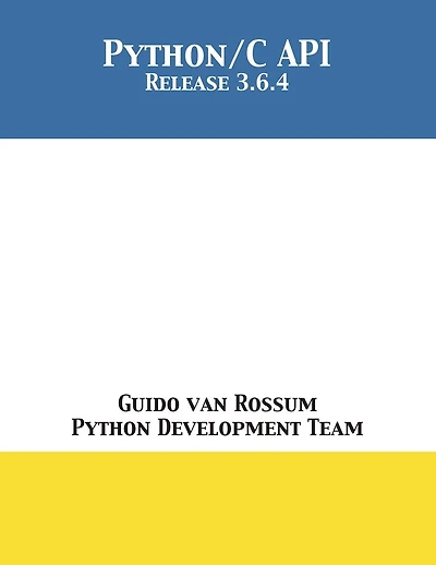 The Python/C API: Release 3.6.4