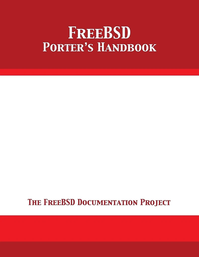 FreeBSD Porter's Handbook: The FreeBSD Documentation Project