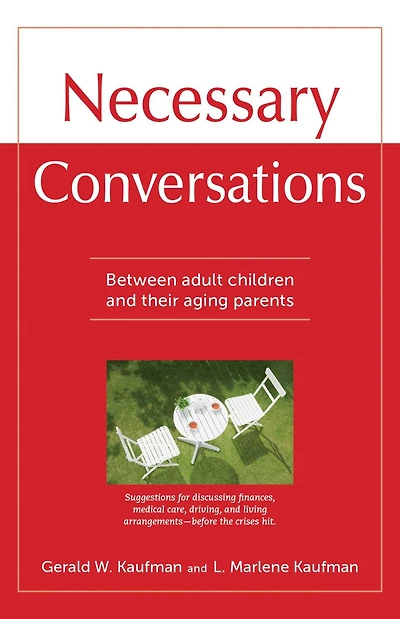 Necessary Conversations: Between Families and Their Aging Parents