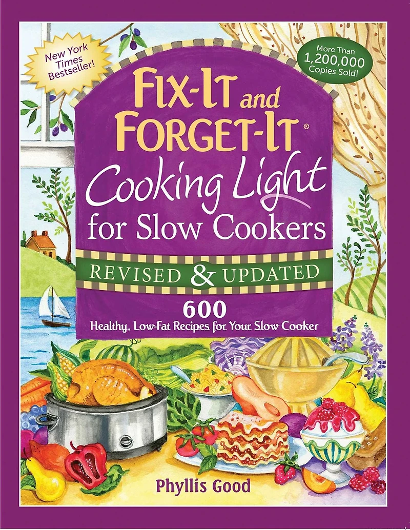 Fix-It and Forget-It Cooking Light for Slow Cookers: 600 Healthy, Low-Fat Recipes Your Cooker