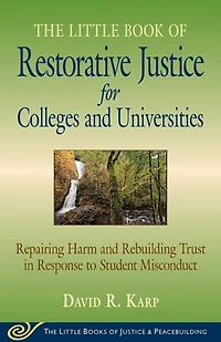 Little Book of Restorative Justice for Colleges & Universities: Revised Updated