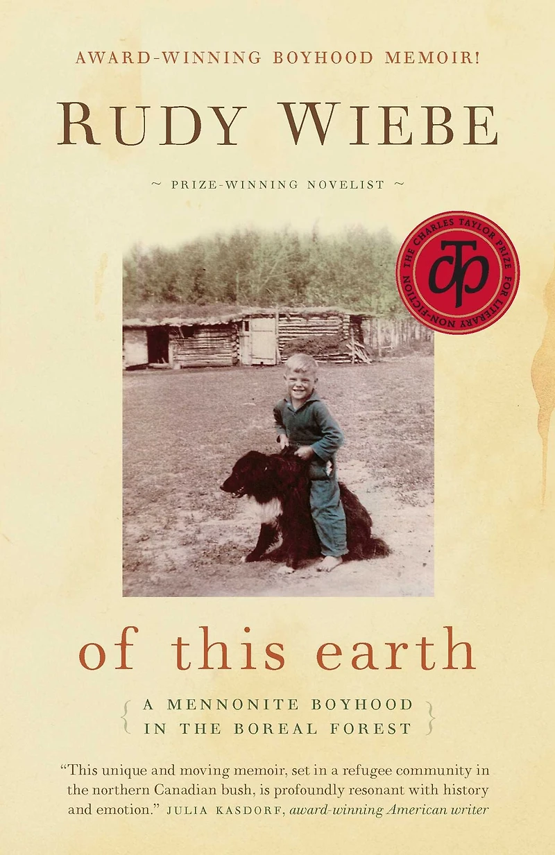 of this earth: A Mennonite Boyhood The Boreal Forest