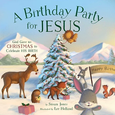 Fiesta de Cumpleaños para Jesus: Dios nos dio la Navidad Celebrar Su Nacimiento