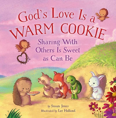 God's Love Is a Warm Cookie: Sharing with Others Sweet as Can Be