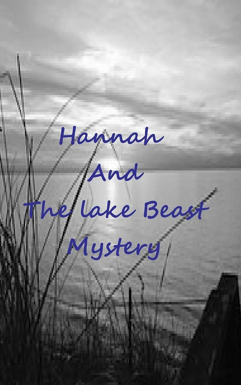 Hannah and The Lake Beast Mystery