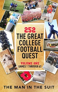 252 The Great College Football Quest: Volume One: Games 1 through 63