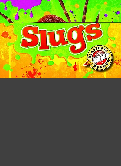 Slugs