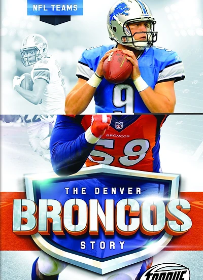 The Denver Broncos Story