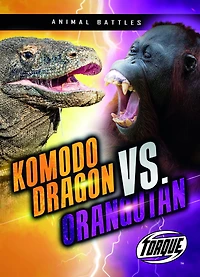 Komodo Dragon vs. Orangutan