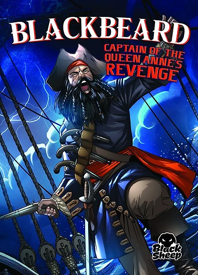 Blackbeard: Captain of the Queen Anne's Revenge