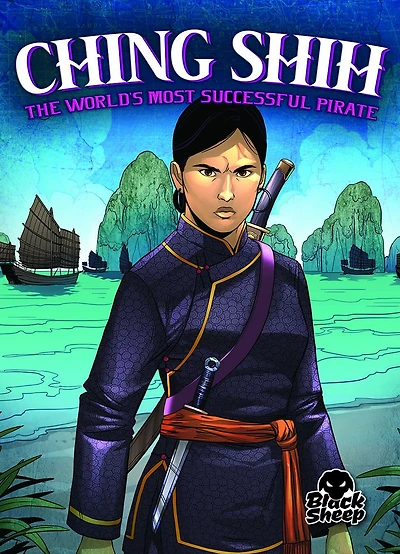 Ching Shih: The World's Most Successful Pirate