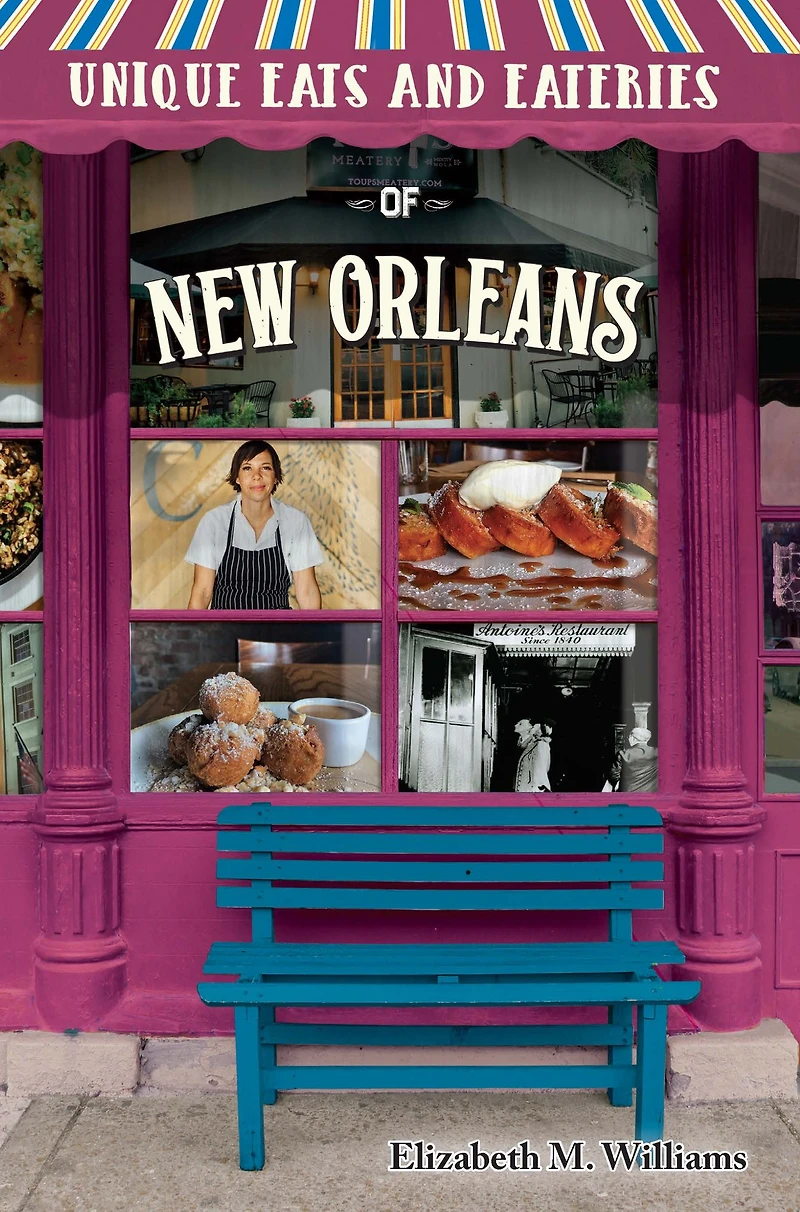 Unique Eats and Eateries of New Orleans