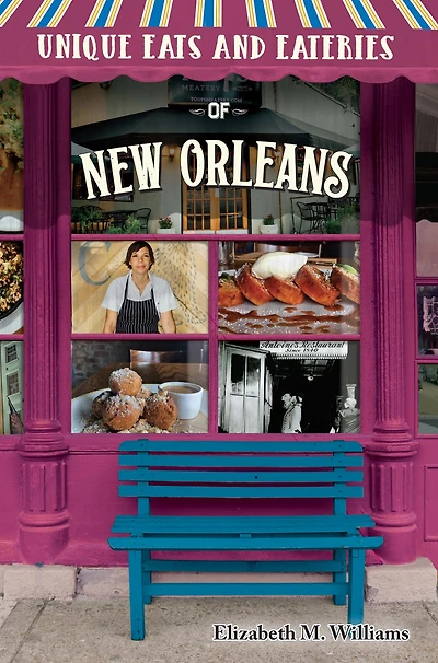 Unique Eats and Eateries of New Orleans