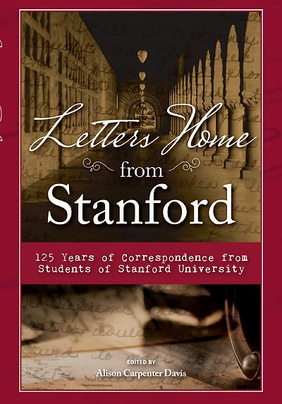 Letters Home from Stanford