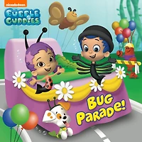 Bug Parade! (Bubble Guppies): Nickelodeon Read-Along