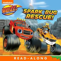 Spark Bug Rescue! (Blaze and the Monster Machines)