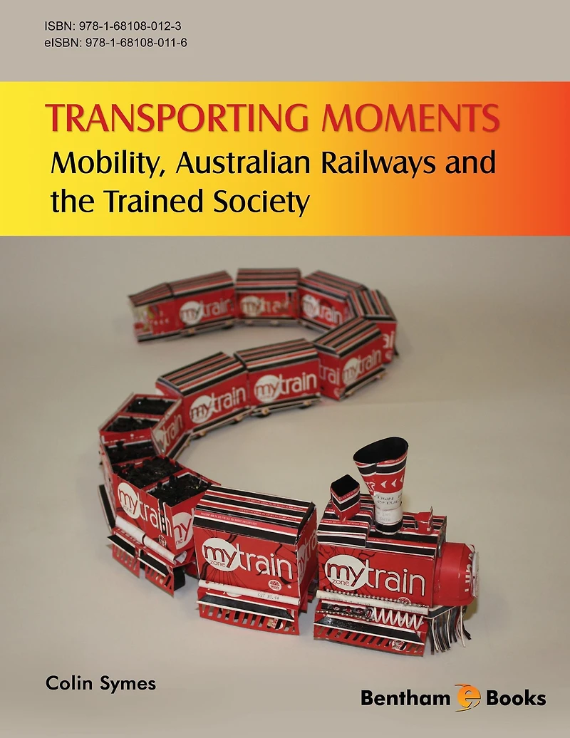Transporting Moments: Mobility, Australian Railways and the Trained Society