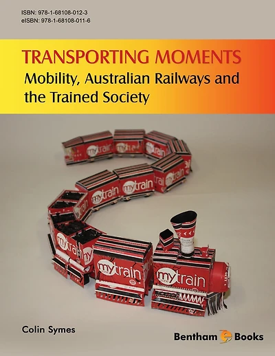 Transporting Moments: Mobility, Australian Railways and the Trained Society