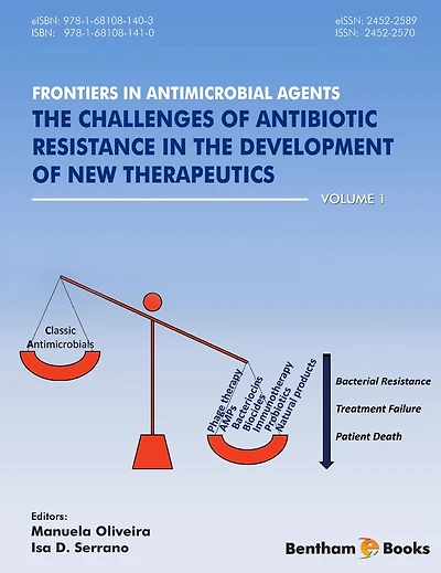 Frontiers in Antimicrobial Agents: Volume 1: The challenges of antibiotic resistance in the development of new therapeutics