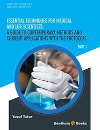 Essential Techniques for Medical and Life Scientists: A guide to contemporary methods current applications with the protocols: Part 1
