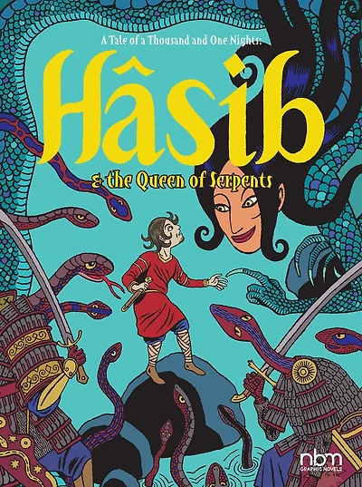 Hasib & The Queen of Serpents: A Thousand and One Nights Tale