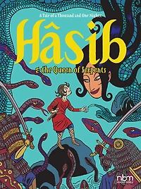 Hasib & The Queen of Serpents: A Thousand and One Nights Tale
