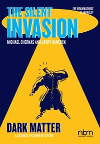 The Silent Invasion, Dark Matter
