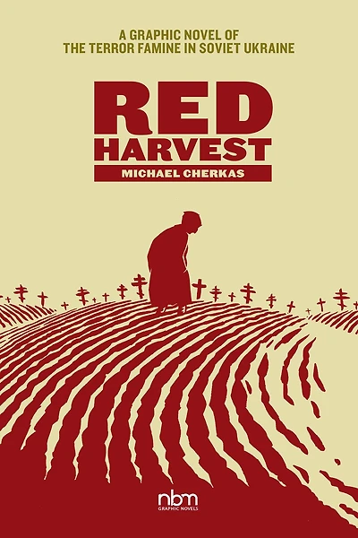 Red Harvest: A Graphic Novel of the Terror Famine Soviet Ukraine
