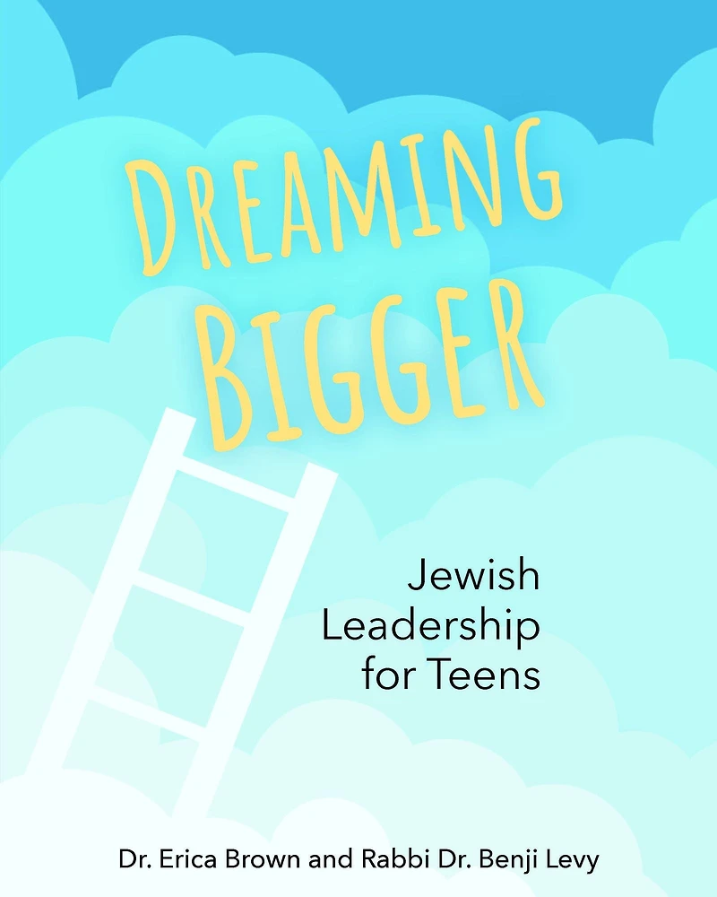 Dreaming Bigger: Jewish Leadership for Teens