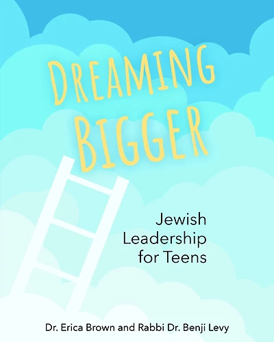 Dreaming Bigger: Jewish Leadership for Teens