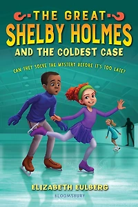 the Great Shelby Holmes and Coldest Case (The Series #3)