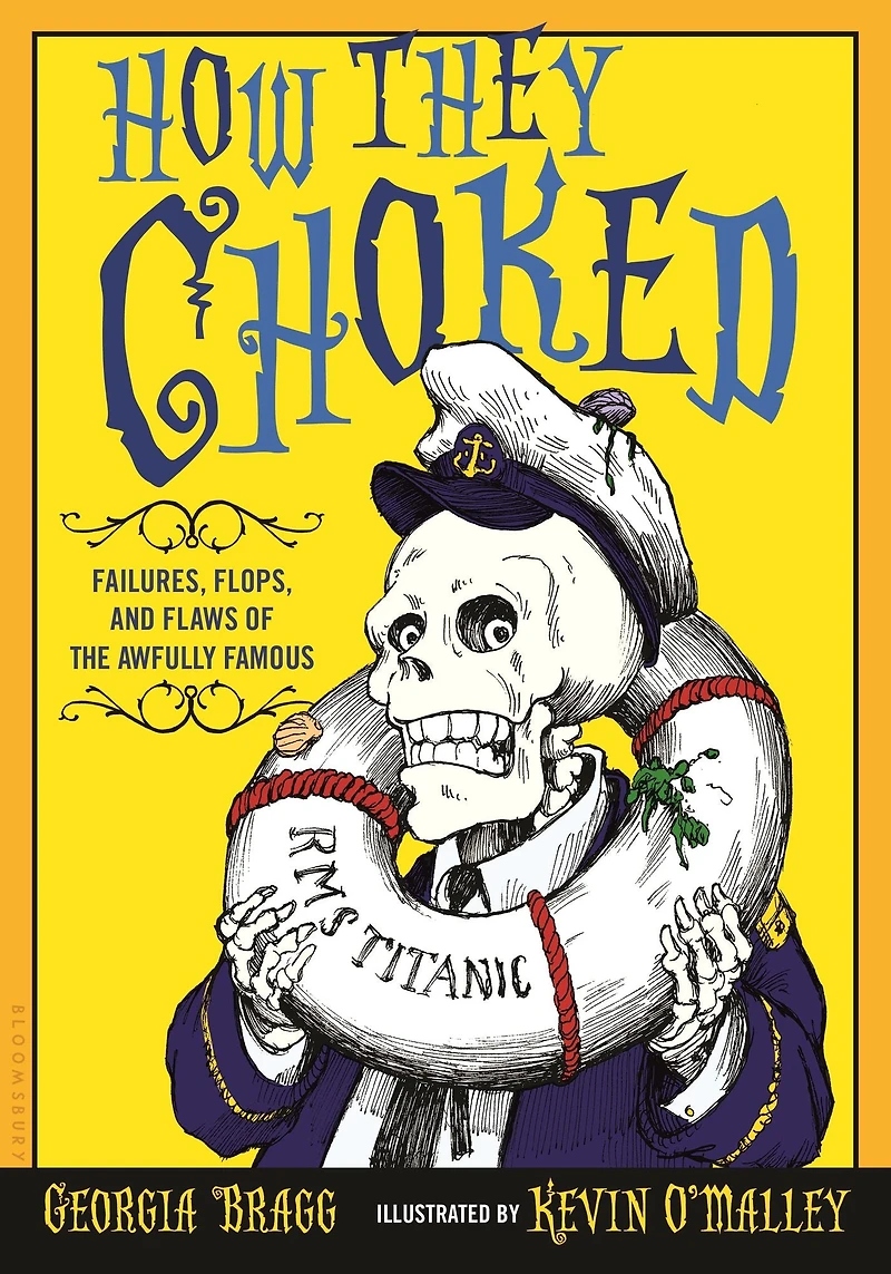 How They Choked: Failures, Flops, and Flaws of the Awfully Famous