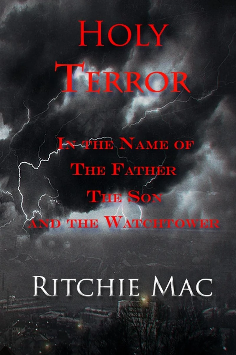 Holy Terror the Name of Father, Son, and Watchtower