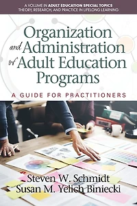 Organization and Administration of Adult Education Programs: A Guide for Practitioners