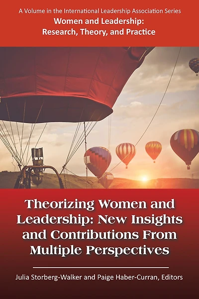 Theorizing Women and Leadership: New Insights and Contributions from Multiple Perspectives