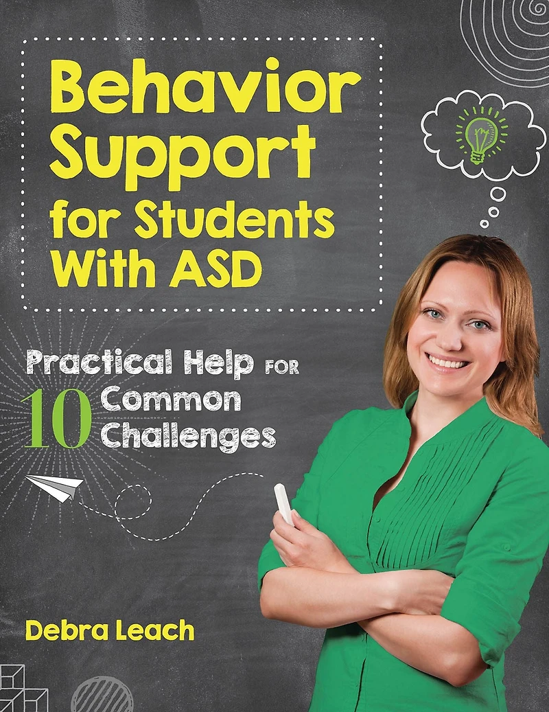 Behavior Support for Students with ASD: Practical Help for 10 Common Challenges