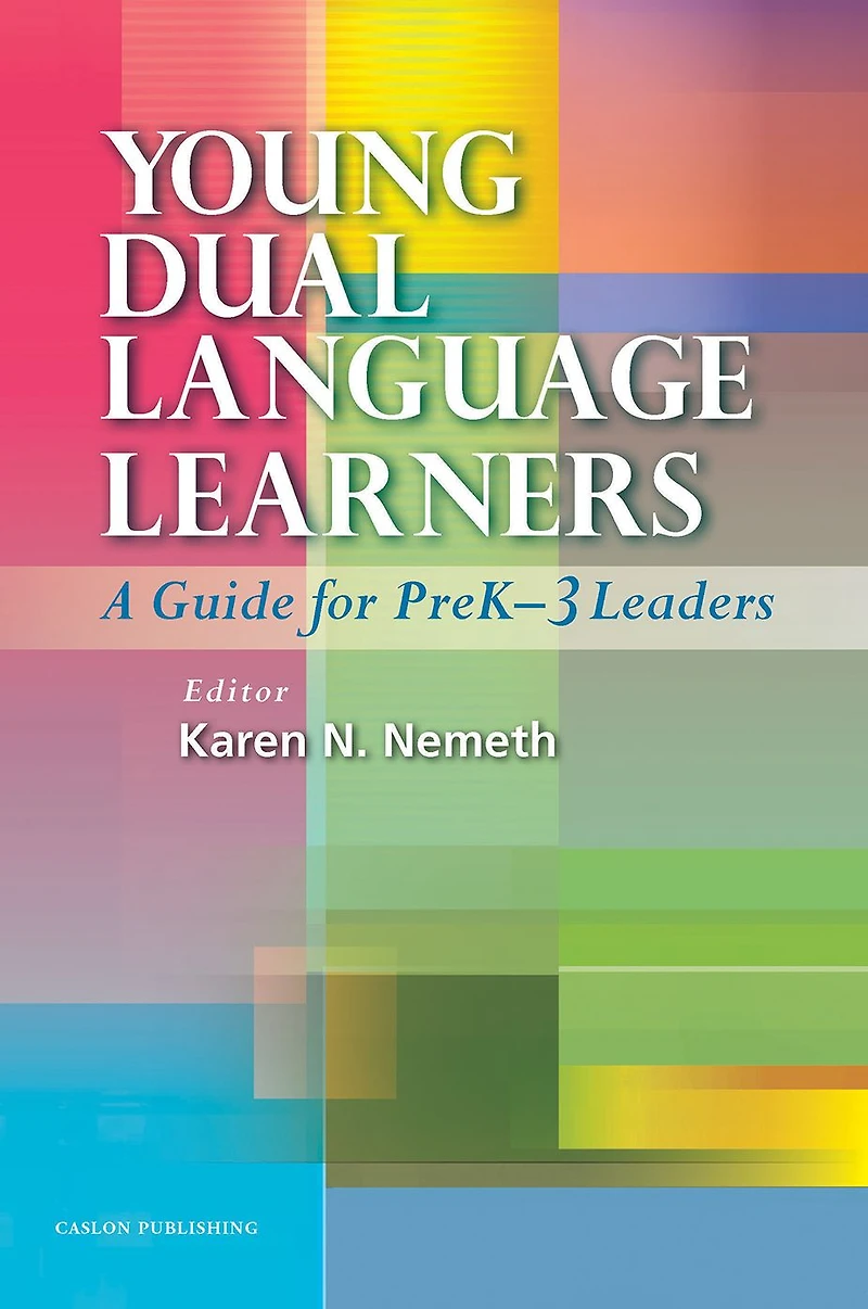 Young Dual Language Learners: A Guide for PreK-3 Leaders