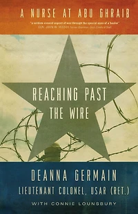 Reaching Past the Wire: A Nurse at Abu Ghraib
